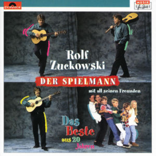 Rolf Zuckowski mit all seinen Freunden – Der Spielmann - Das Beste aus 20 Jahren