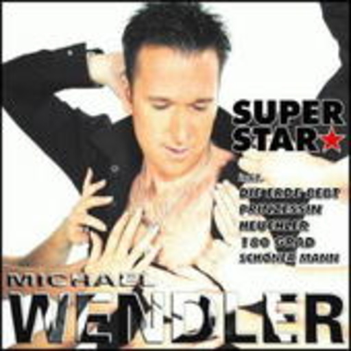 Michael Wendler – Superstar