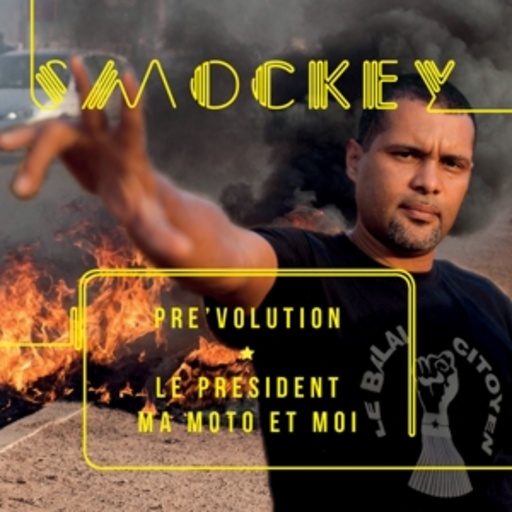 Smockey – Pre'volution: Le President, Ma Moto Et Moi