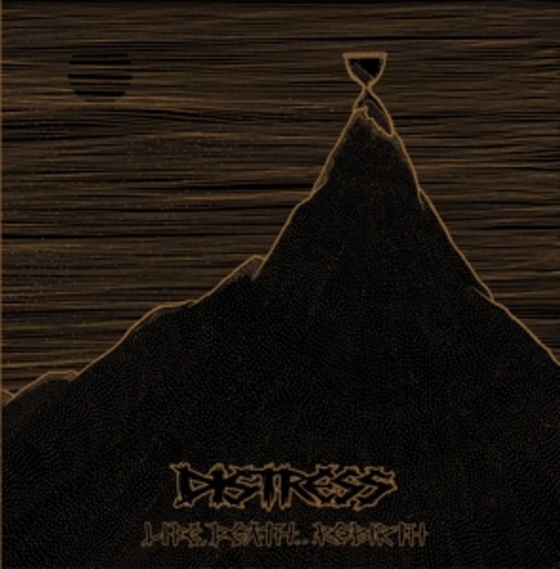 Distress – Life, Death... Rebirth