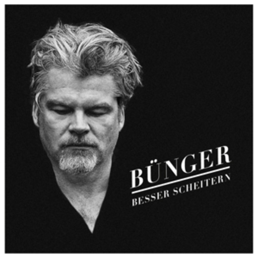 Bünger – Besser scheitern