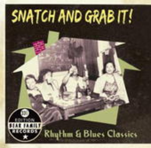 Diverse – Snatch And Grab It! - Rhythm & Blues Classics ( 33 2/3 Edition)