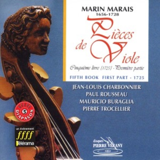 Jean-Louis Charbonnier/Paul Rousseau/Mauricio Buraglia ... – Pieces De Viole - Fifth Book, First Part