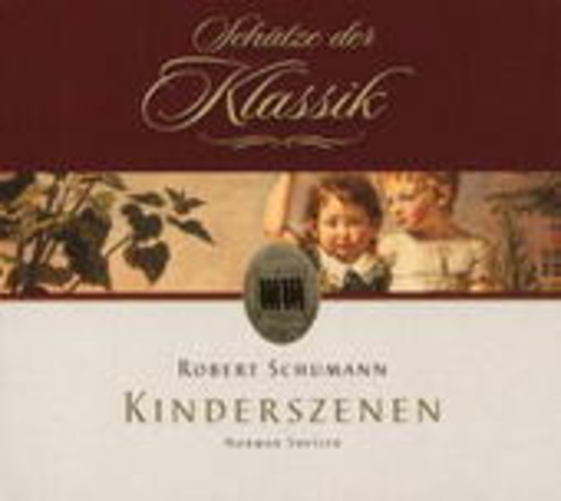 Norman Shetler – Kinderszenen (Schätze der Klassik)