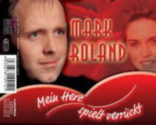 Mark Roland – Mein Herz spielt verrückt