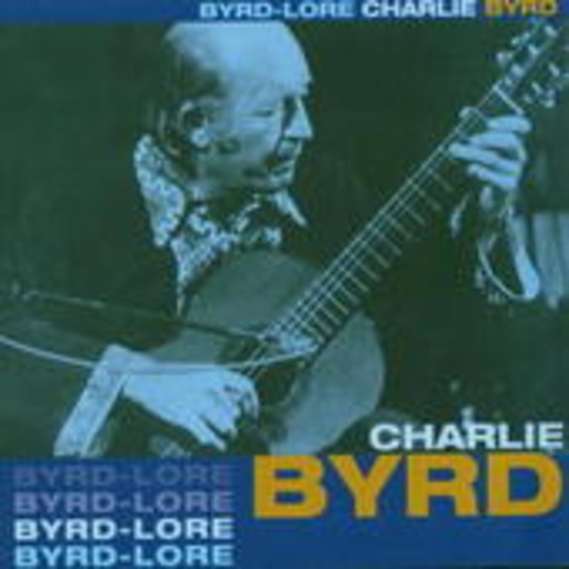 Charlie Bird – Byrd Love