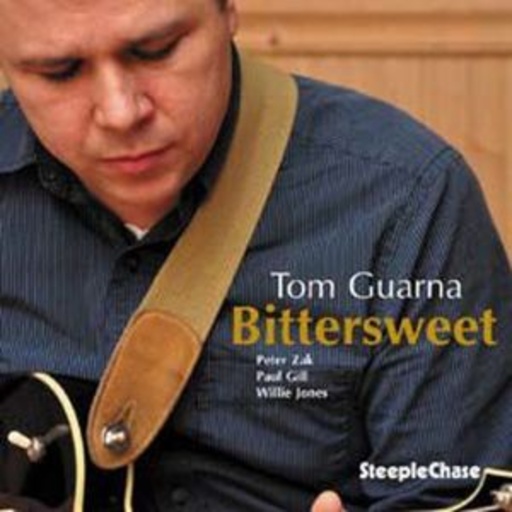 Tom Guarna Quartet – Bittersweet