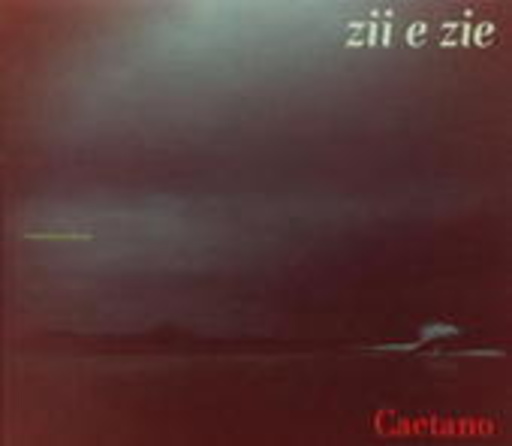 Caetano Veloso – Zii E Zie