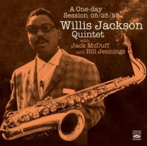 Willis Jackson Quintet – A One Day Session 05/25/59