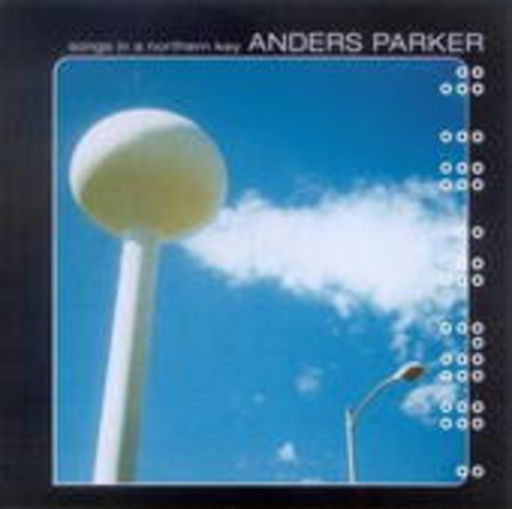 Anders Parker – Songs In A Northern Key