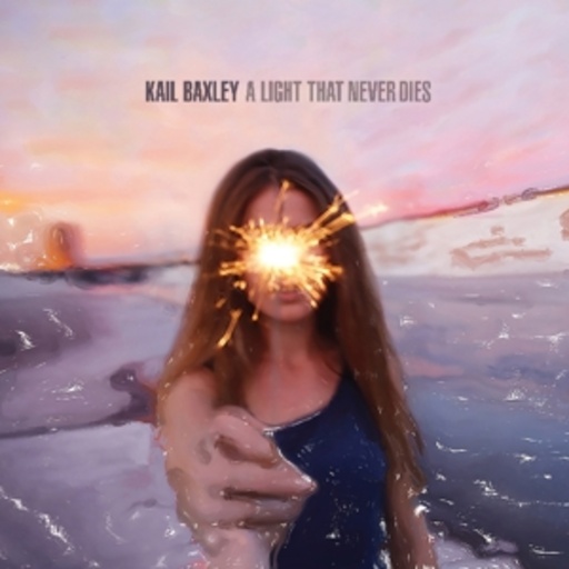 Kail Baxley – A Light That Never Dies