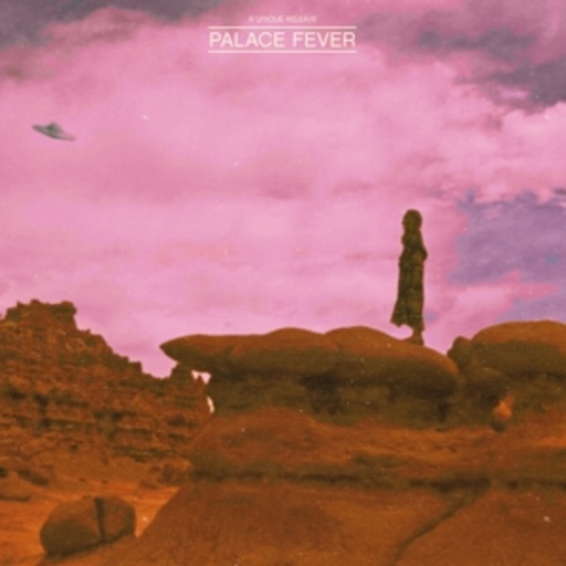 Palace Fever – Sing About Love, Lunatics & Spaceships