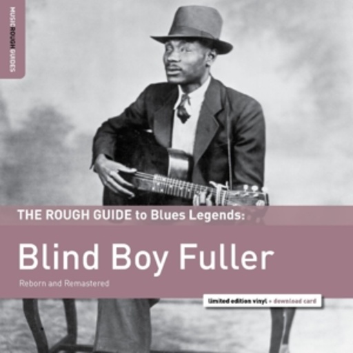 Blind Boy Fuller – The Rough Guide To Blues Legends: Reborn And Remastered