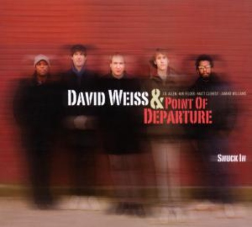 David Weiss & Point Of Departure – Snuck In