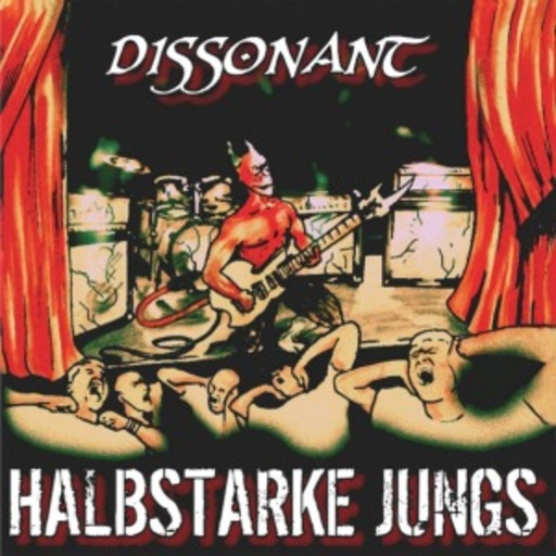 Halbstarke Jungs – Dissonant