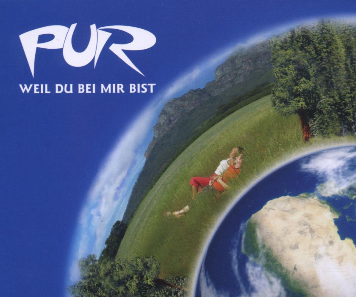 Pur – Weil du bei mir bist