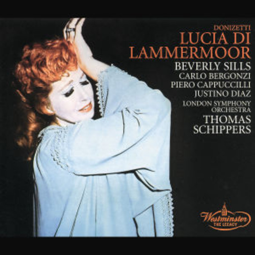 Beverly Sills/Thomas Schippers/London Symphony Orchestra – Lucia Di Lammermoor (ital. Gesamtaufnahme) (Westminster - The Legacy)