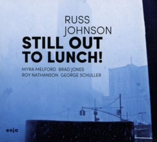 Russ Johnson – Still Out To Lunch