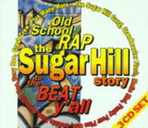 The Sugarhill Story Old School Rap To The Beat Ya’All