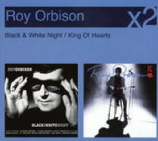 Roy Orbison – King Of Hearts/Black And White Night