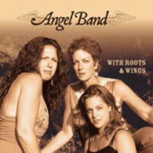 Angel Band – With Roots & Wings