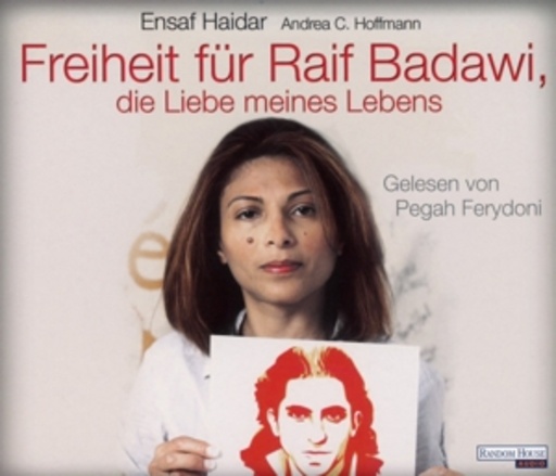 Pegah Ferydoni – Freiheit für Raif Badawi, die Liebe meines Lebens