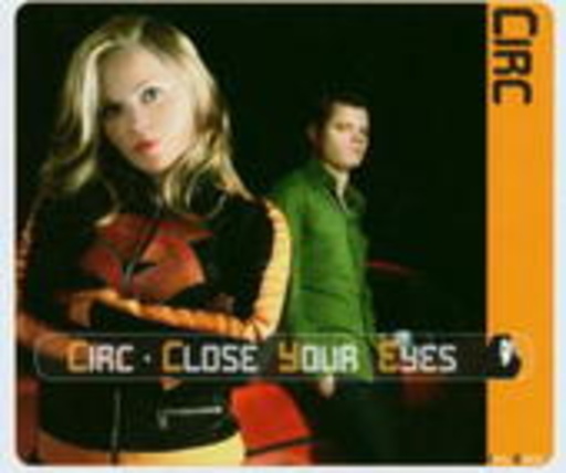 Circ – Close Your Eyes