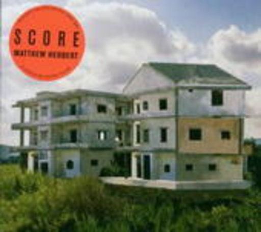 Matthew Herbert – Score