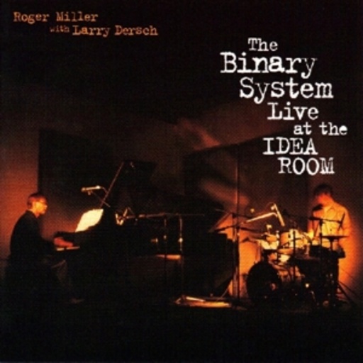 Roger Miller with Larry Dersch – Live At The IDEA Room