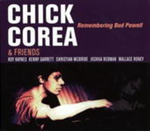 Chick Corea & Friends – Remembering Bud Powell