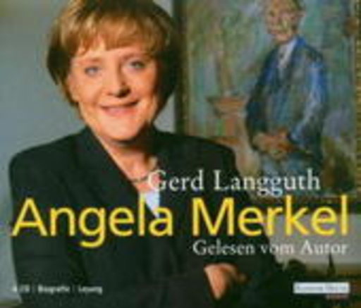 Gerd Langguth – Angela Merkel (Gekürzte Lesung)