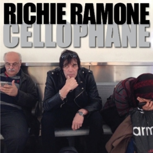 Richie Ramone – Cellophane