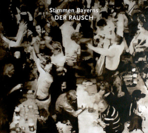 Diverse – Stimmen Bayerns - Der Rausch