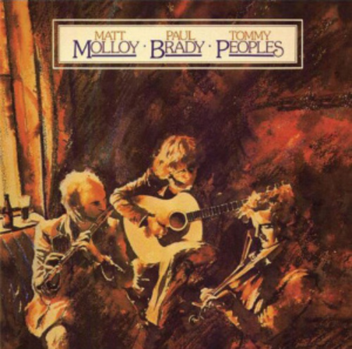 Matt Molloy/Paul Brady/Tommy Peoples – Matt Molloy/Paul Brady/Tommy Peoples