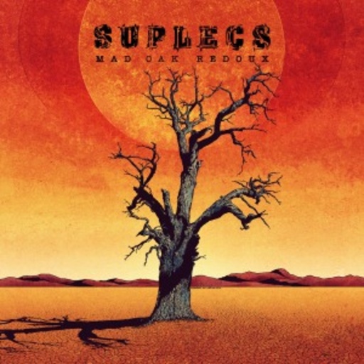 Suplecs – Mad Oak Redoux