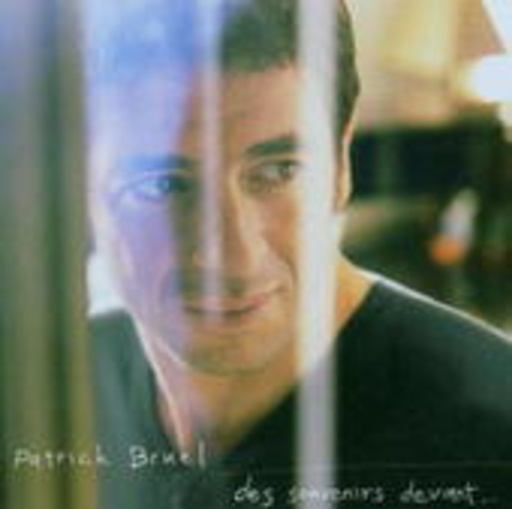Patrick Bruel – Des Souvenirs Devant...