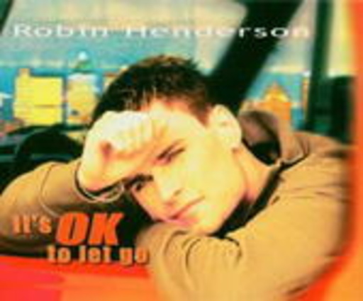 Robin Henderson – It's Ok To Let Go