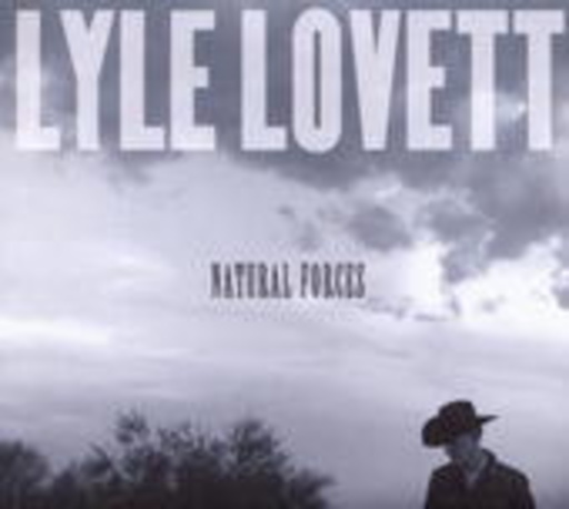 Lyle Lovett – Natural Forces