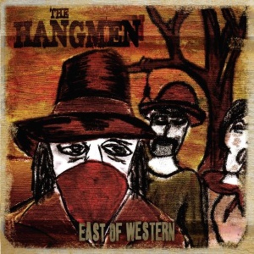 The Hangmen – East Of Western