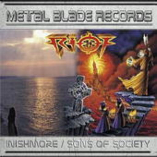 Riot – Inishmore/Sons Of Society