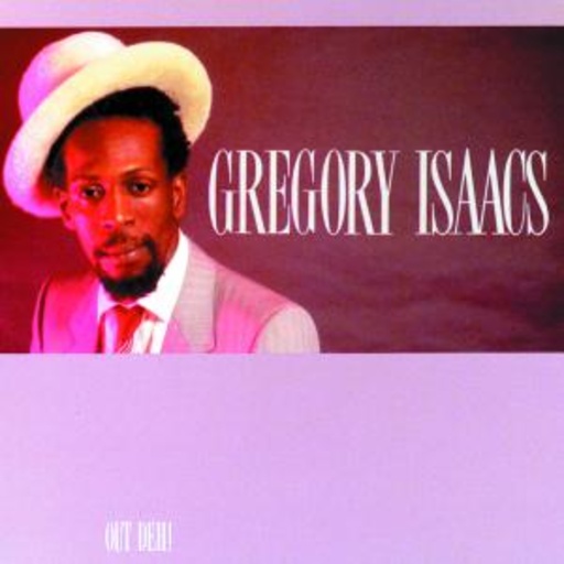Gregory Isaacs – Out Deh!