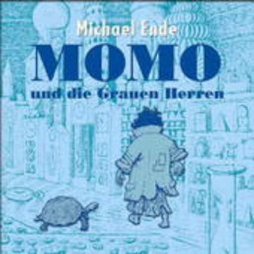 Michael Ende – Momo, Teil 2: Momo und die grauen Herren