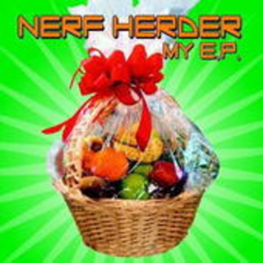 Nerf Herder – My E.P.