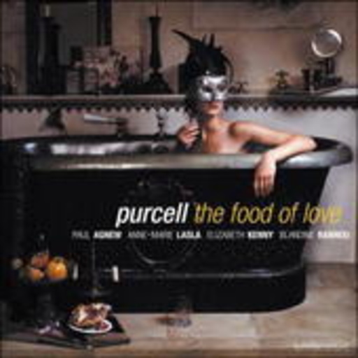 Paul Agnew/Anne-Marie Lasla/Elizabeth Kenny – The Food Of Love