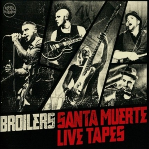 Broilers – Santa Muerte Live Tapes