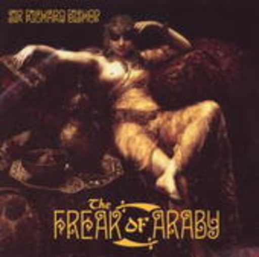 Sir Richard Bishop – The Freak Of Araby