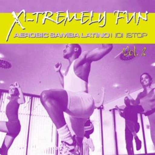 X-Tremely Fun – Aerobic Samba Latino 2