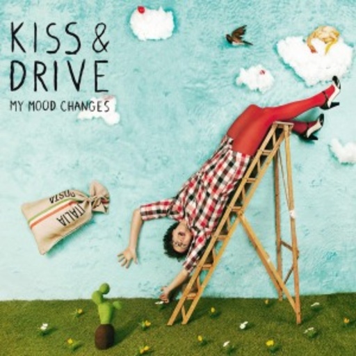 Kiss & Drive – My Mood Changes