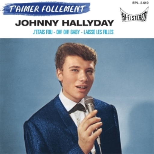 Johnny Hallyday – T'aimer Follement