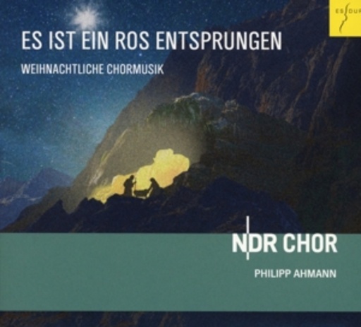 Philipp Ahmann/NDR Chor – Es ist ein Ros entsprungen - Weihnachtliche Chormusik